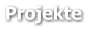 Projekte